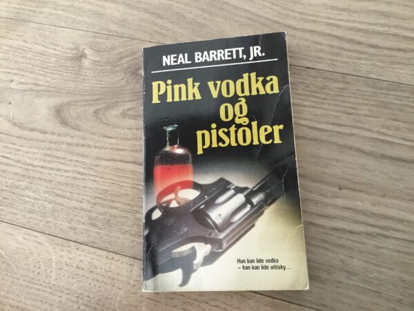 Pink vodka og pistoler - Neal Barrett Jr.