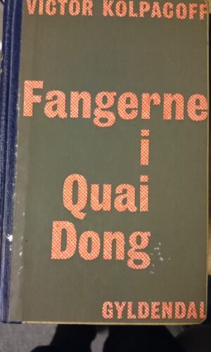 Fangerne i Quai Dong - Victor Kolpacoff