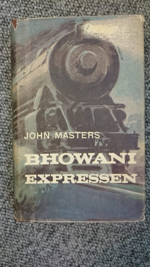 John Masters - Bhowani Expressen