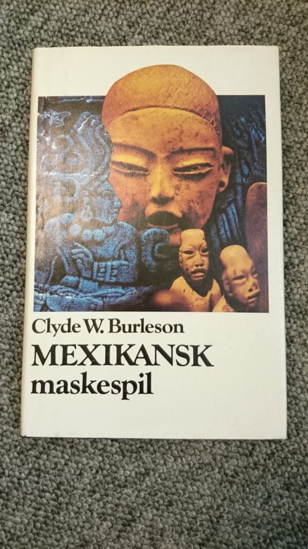 Clyde W. Burleson - Mexikansk maskespil