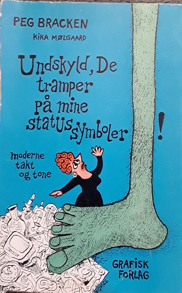 Peg Bracken - Undskyld, De tramper på mine statussymboler