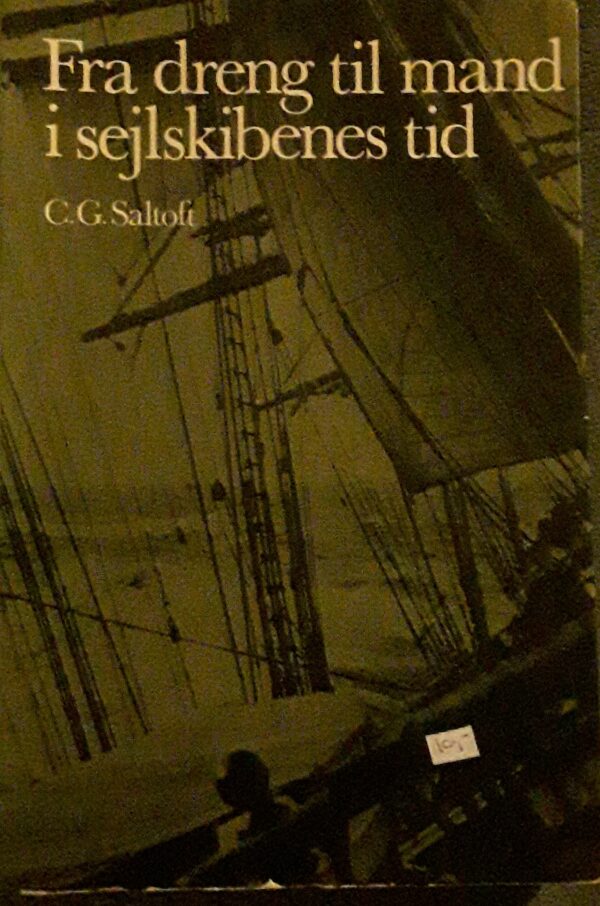 C.G.Saltoft - Fra dreng til mand i sejlskibenes tid