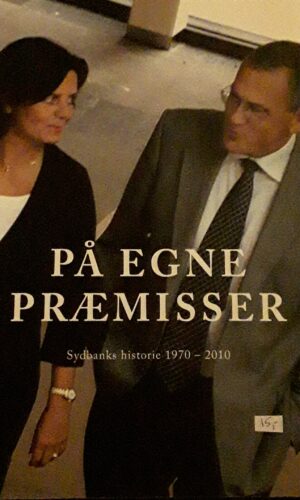 På egne præmisser -  Sydbanks historie 1970 - 2010