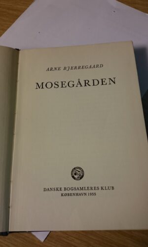 Arne Bjerrgaard - Mosegården