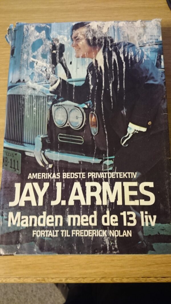 Manden med de 13 liv - Jay J. Armes
