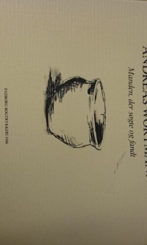 Andreas Wortmann - Manden, der søgte og fandt