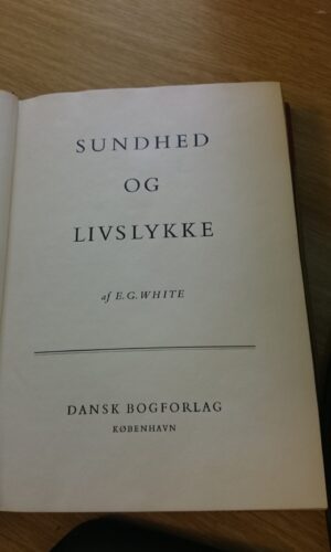 E.G. White- Sundhed og Livlykke