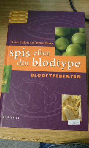 Spis efter din blodtype - Dr. Peter D'Adamo & Catherine Whitney