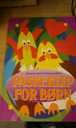Påskeklip for børn - Marianne Holck & Marianne Ilsfort