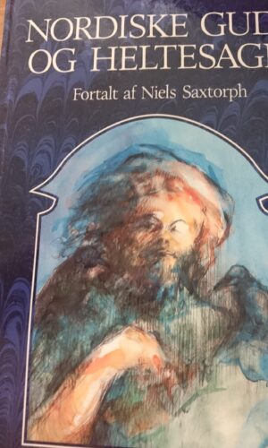 Nordiske gude- og heltesagn - Niels Saxtorph - Boghandlerforlaget A/S 1996