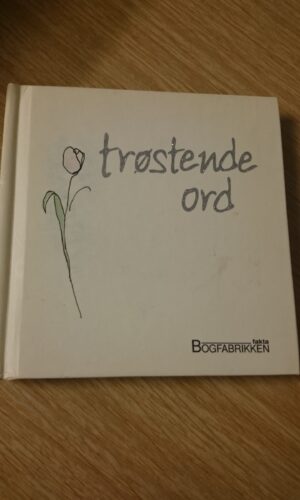 Trøstende ord -en Helen Exley gavebog- trykt i Kina 2007