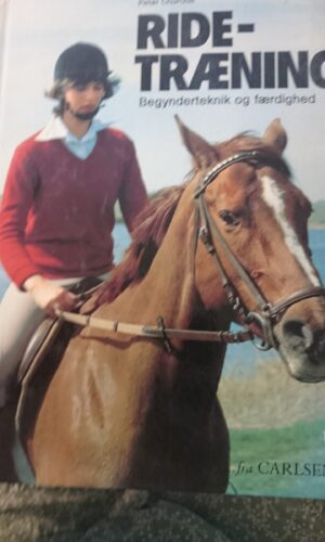 Ride træning - Begynderteknik og færdighed - Peter Churcill - 1980 Carlsen