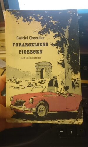 Forargelsens Pigebørn - Gabriel Chevallier
