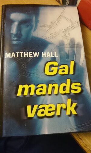 GAL MANDS VÆRK - Matthew hall