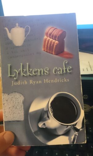 Lykkens cafe - Judith Ryan Hendricks