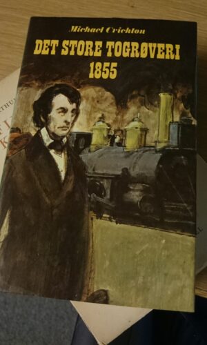 Det store Togrøveri 1855 - Michael Crichton