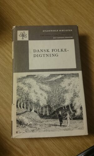 Dansk Folkedigtning - Udgivet af Erik Dal