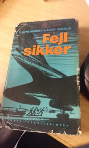 Fejl Sikker - Eugene Burdick & Harvey Wheeler