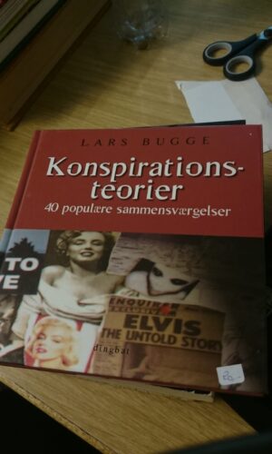 Konspirations-teorier, 40 populære sammensværgelser - Lars Bugge
