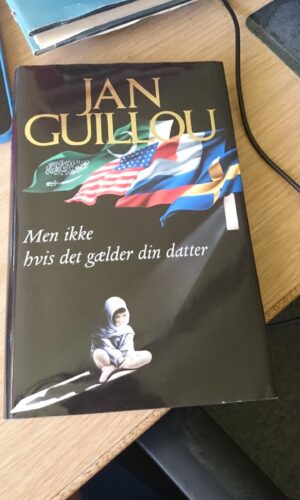 Men ikke hvis det gælder din datter- JAN GUILLOU