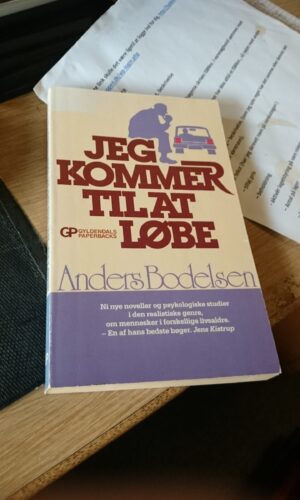 JEG KOMMER TIL AT LØBE-Anders Bodelsen
