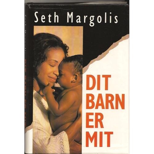 Dit barn er mit - Seth Margolis - Egmont