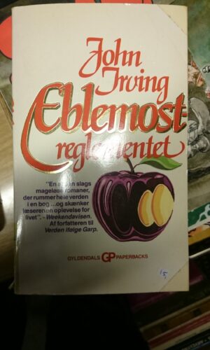 Æblemost reglementet. John Irving