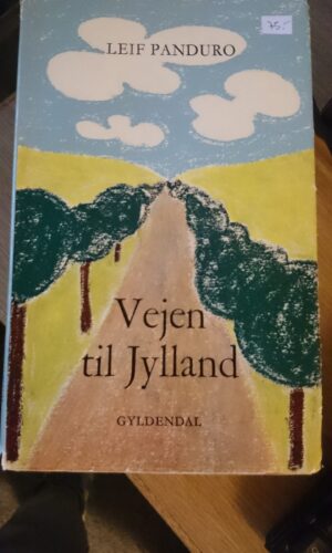 Vejen til Jylland. Leif Panduro