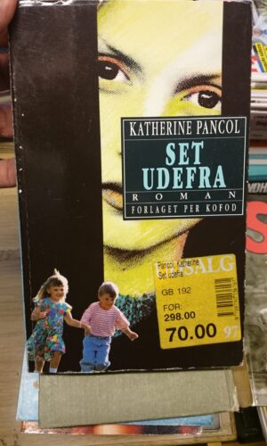 Set udefra. Katherine Pancol