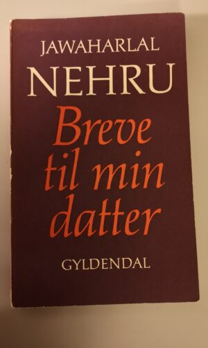 Breve Til Min Datter- Jawahrlal Nehru