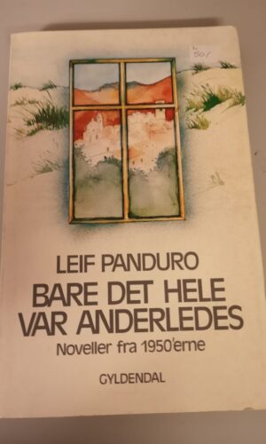 Bare Det Hele Var Anderledes-Leif Panduro