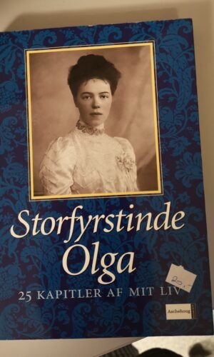 Storfyrstinde Olga 25 Kapitler Af Mit Liv-Jørgen Bjerregaad