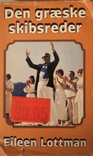 Den Græske Skibsreder-Eileen Lottman oversat Elise Norsbo