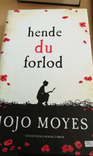 Jojo Moyes. Hende du forlod