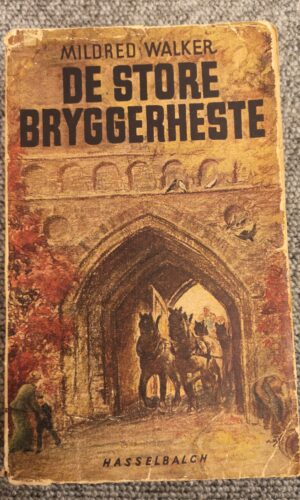 De Store Bryggerheste - Mildred Walker