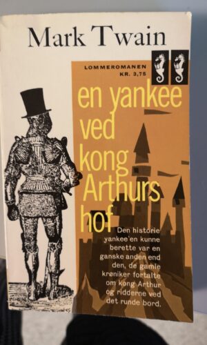 En Yankee Ved Kong Arturs Hof - Mark Twain