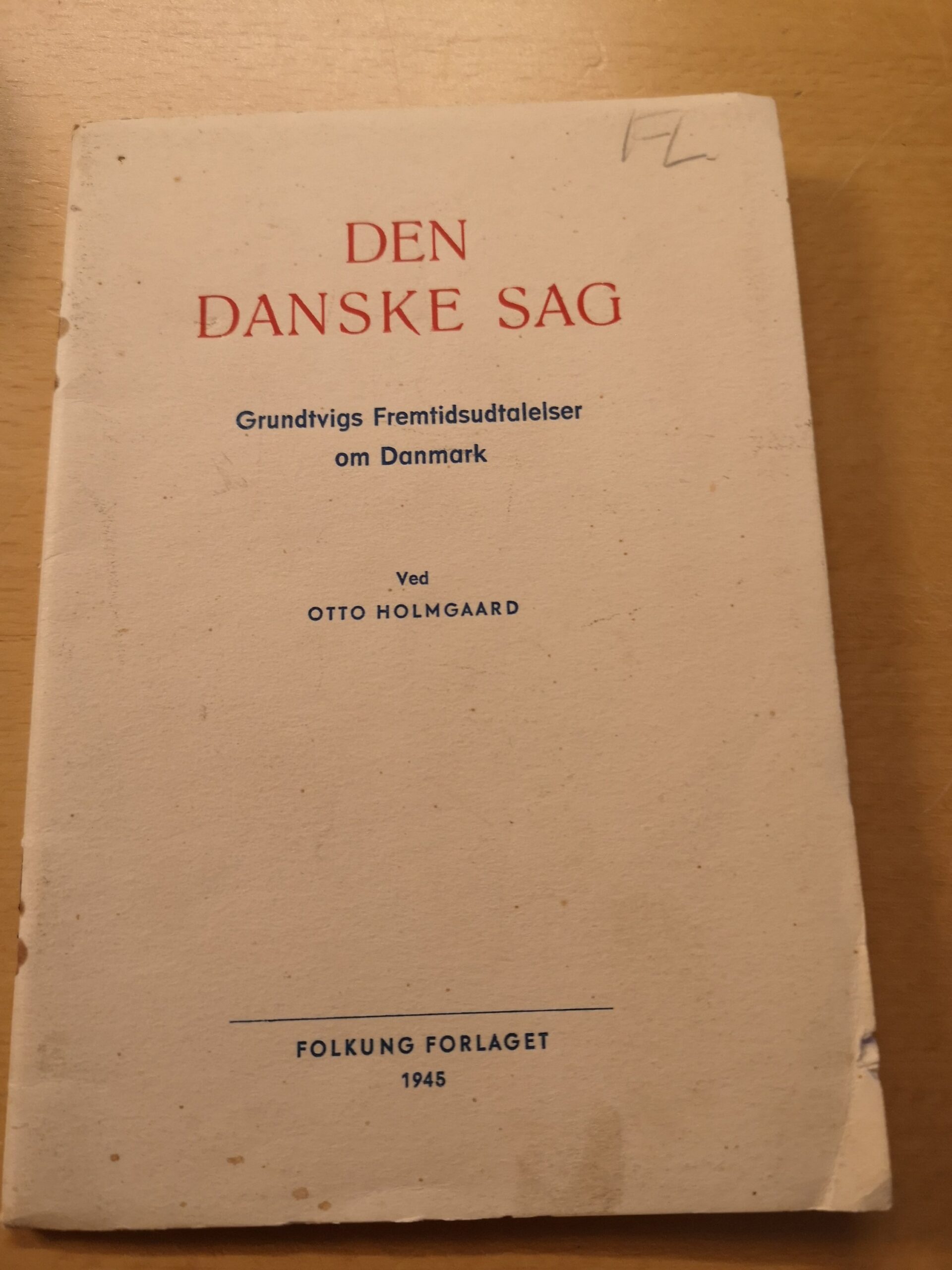 Den danske sag - Otto Holmgaard