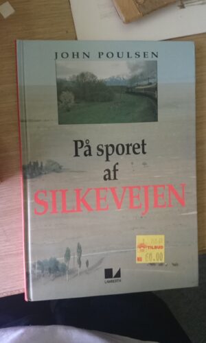 På sporet af silkevejen - John Poulsen