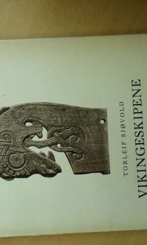 Vikingeskipene - Torleif Sjøvold