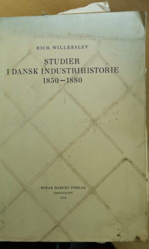 Studier I dansk industrihistorie - Rich Willerslev