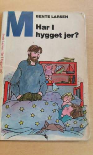 Bente Larsen: Har I hygget jer?
