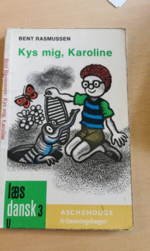 Bent Rasmussen: Kys mig, Karoline