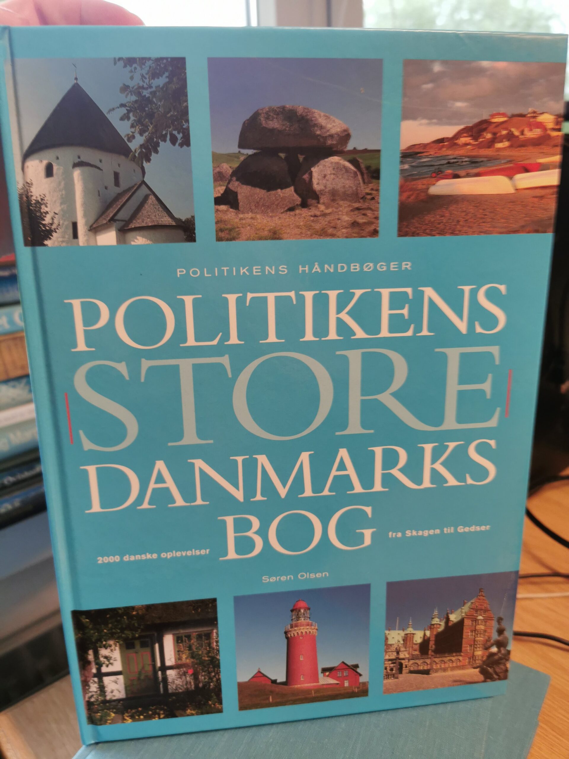Søren Olsen: Politikkens store Danmarks bog - 2000 danske oplevelser - fra Skagen til Gedser