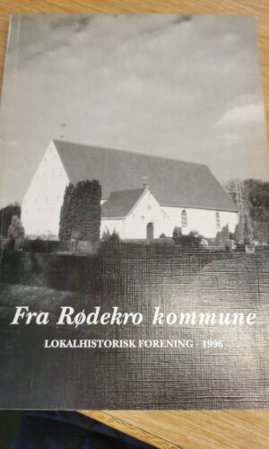 Lokalhistorisk forening 1996: Fra Rødekro kommune