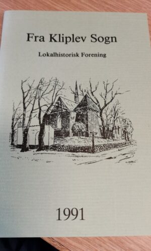 Lokalhistorisk forening 1991: Fra Kliplev Sogn