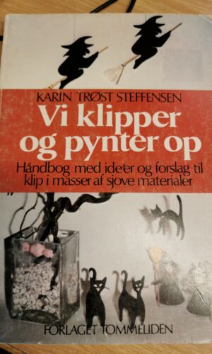 Karin Trøst Steffensen: Vi klipper og pynter op