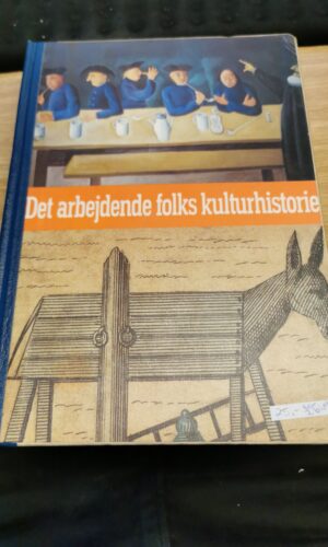 Det arbejdende folks kulturhistorie Bind 2 - Tommy P. Christensen