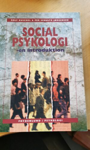 Social psykologi - en introduktion. Af Rolf Kuschel og Per Schultz Jørgensen