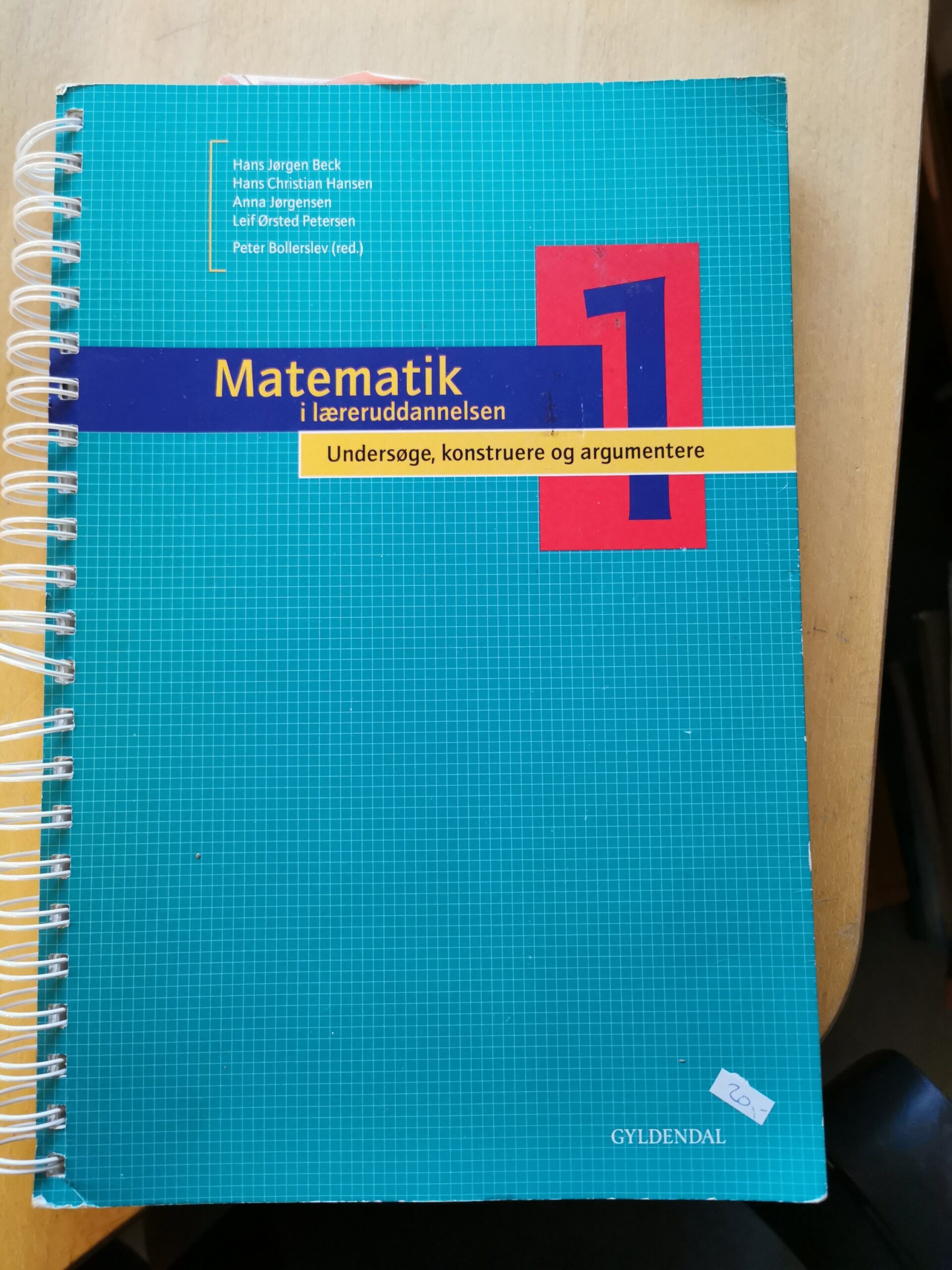 Matematik i læreruddannelsen 1. Undersøge, konstruere og argumentere. Af Hans Jørgen Beck, Hans Christian Hansen, Anna Jørgensen og Leif Ørsted Petersen.