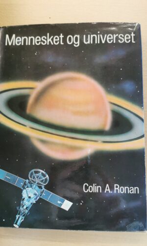 Mennesket og universet. Af Colin A. Ronan.